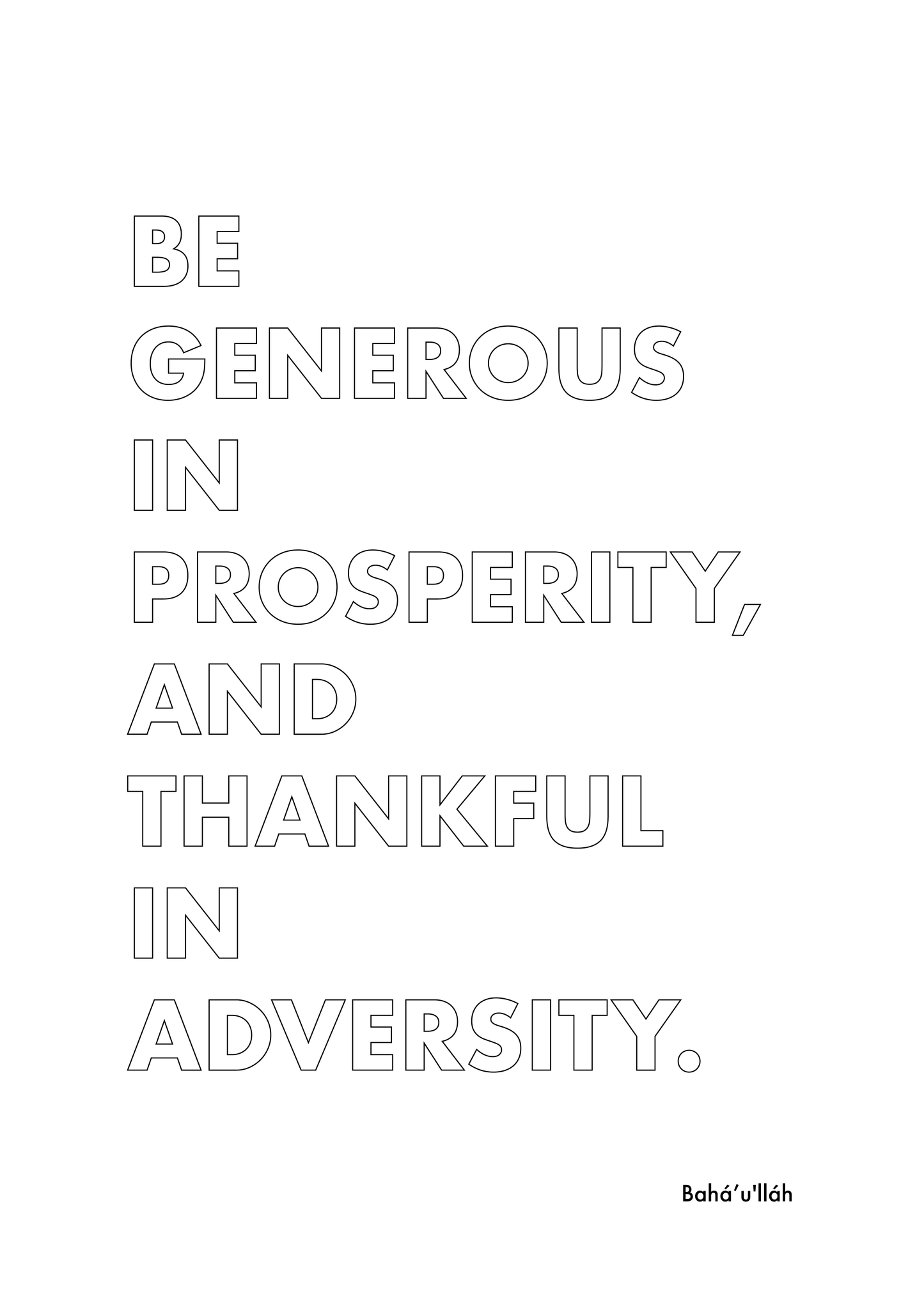 P5Q1 Be generous in prosperity, and thankful in adversity.