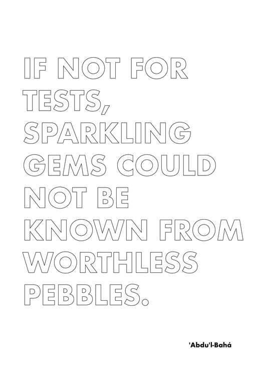 P3Q5 If not for tests sparkling gems could not be known from worthless pebbles.